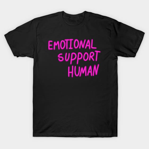 Emotional Support Human T-Shirt by ROLLIE MC SCROLLIE